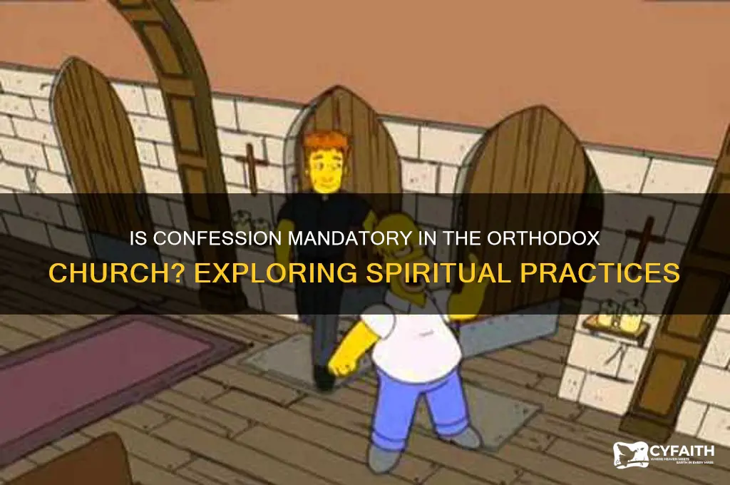 is confession mandatory in orthodox church