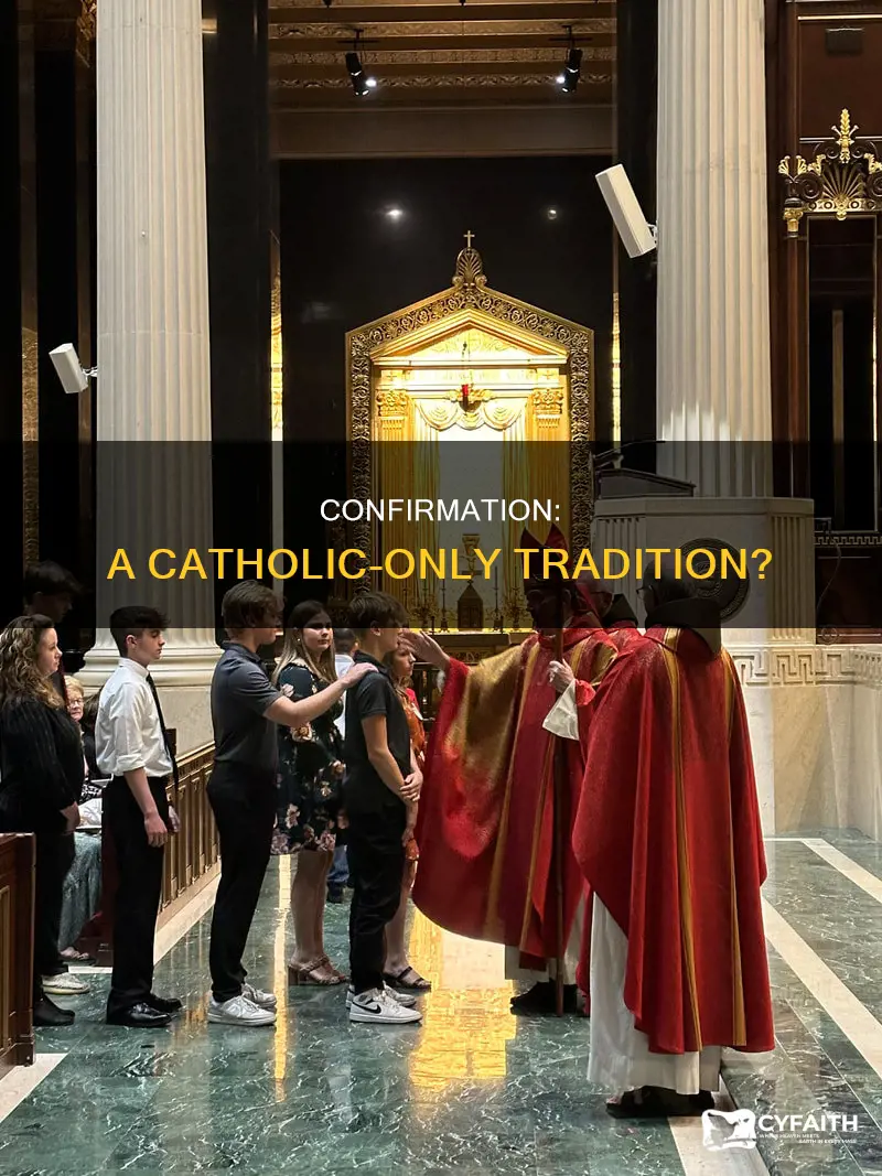 is confirmation only a catholic thing