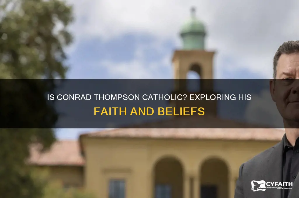 is conrad thompson catholic
