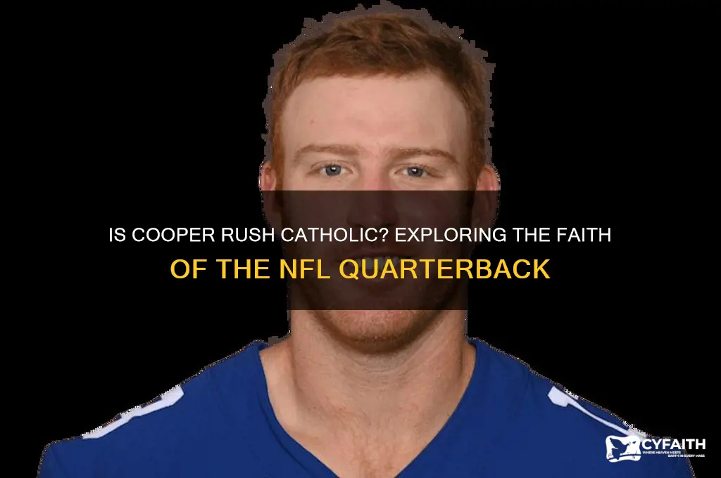 is cooper rush catholic