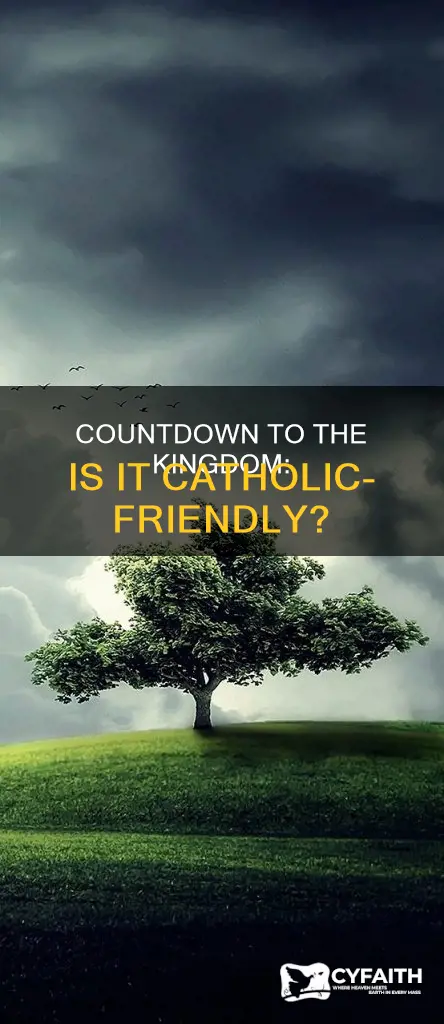 is countdown to the kingdom catholic