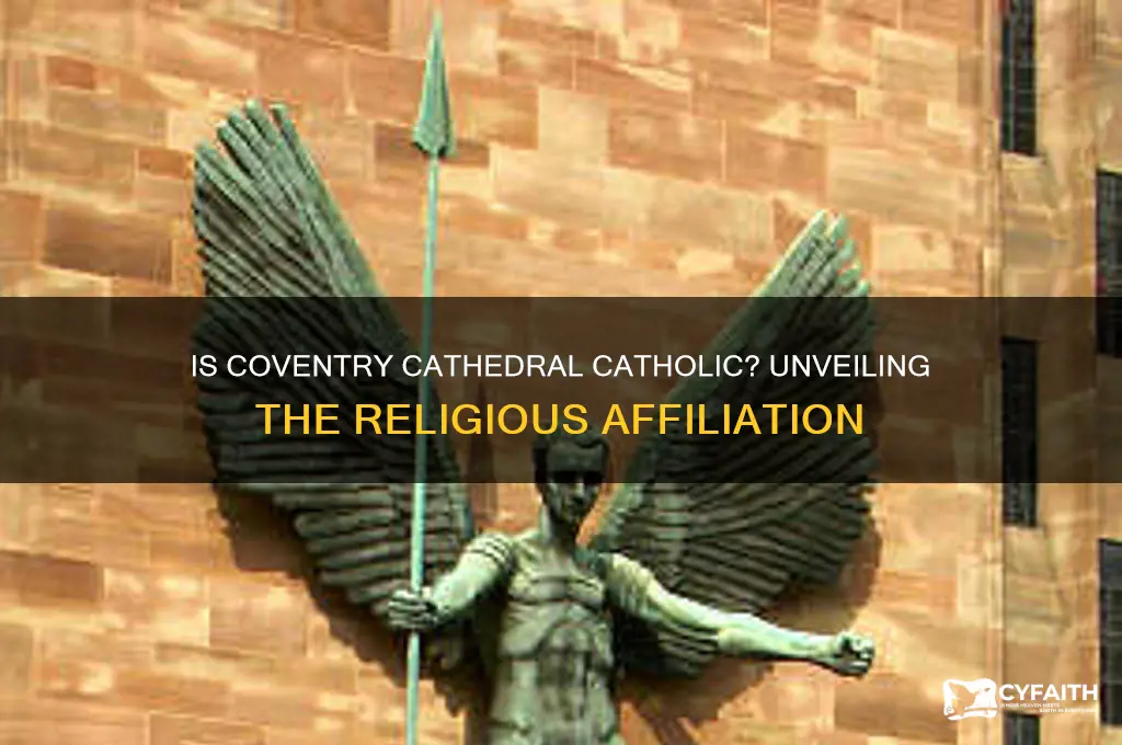 is coventry cathedral catholic