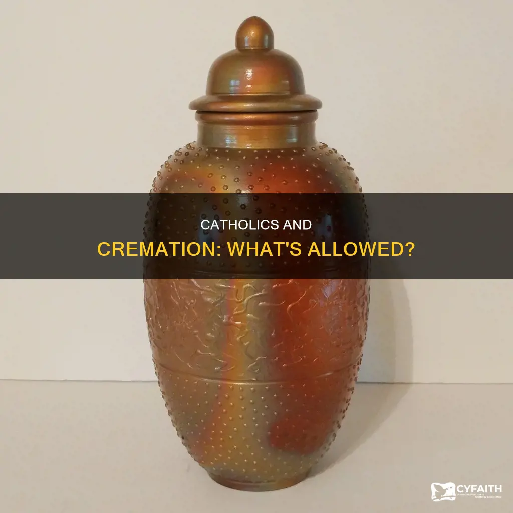 is cremation allowed in the catholic religion