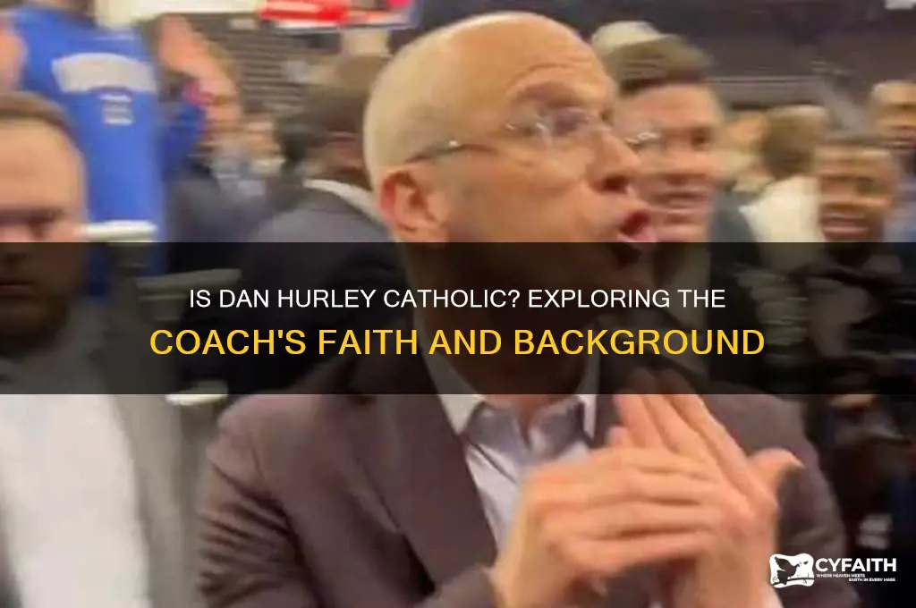 is dan hurley catholic