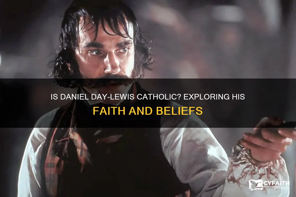 is daniel day lewis catholic