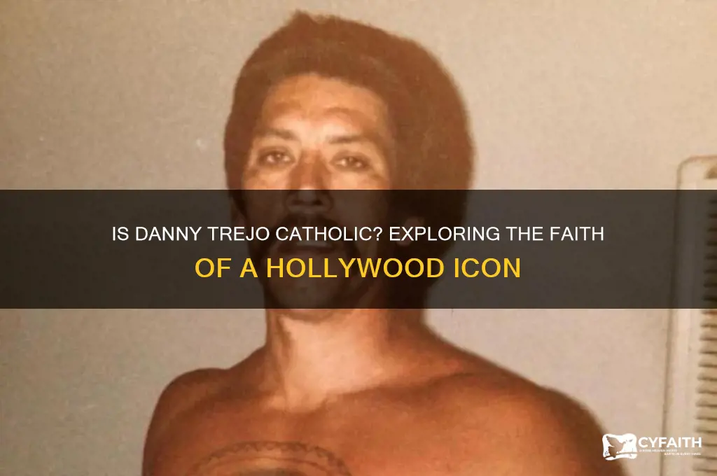 is danny trejo catholic
