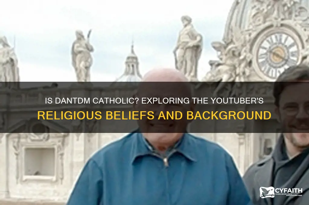is dantdm catholic
