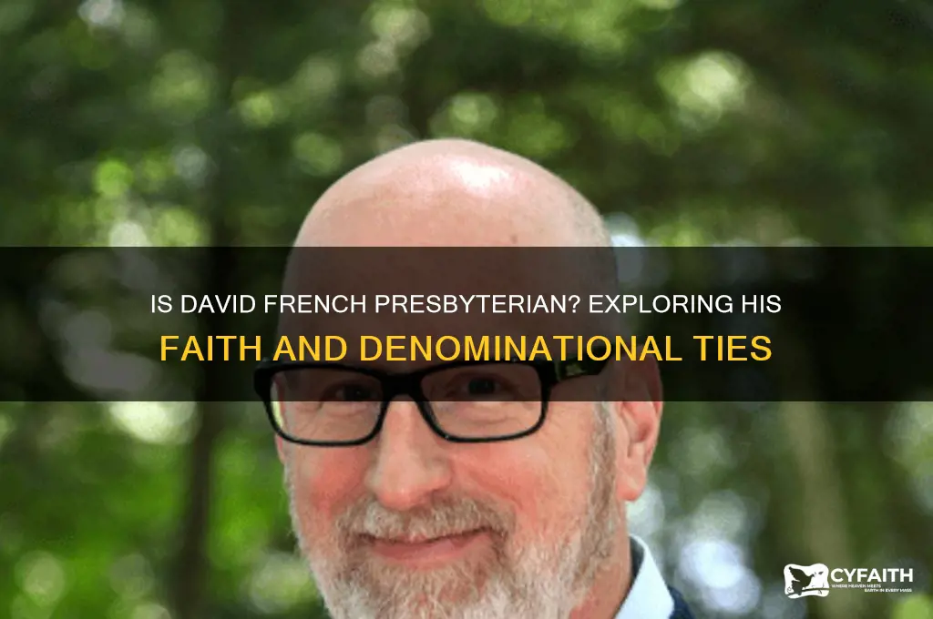 is david french presbyterian