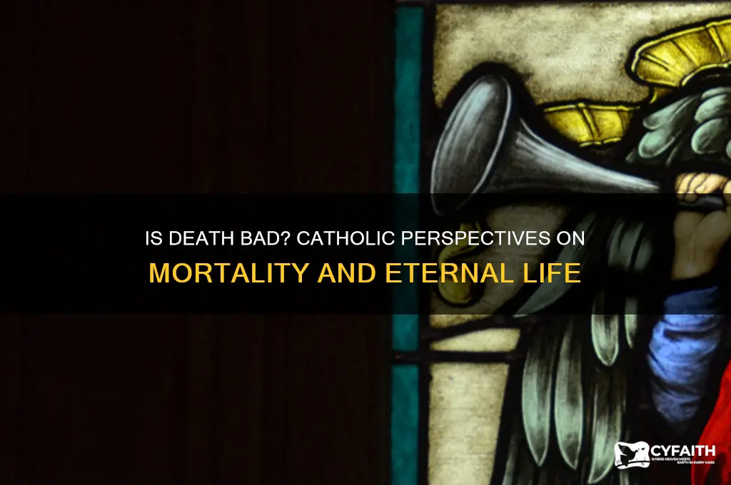 is death bad catholic answers