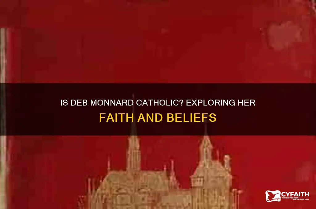 is deb monnard catholic