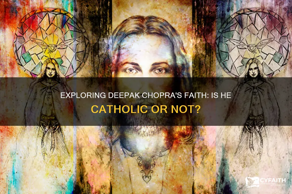 is deepak chopra catholic