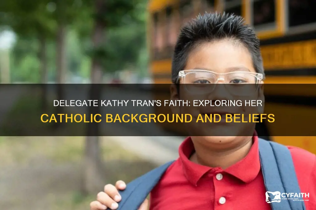 is delegate kathy tran catholic
