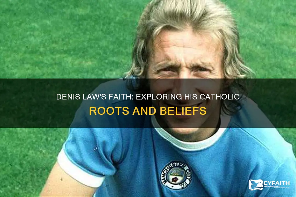 is denis law a catholic
