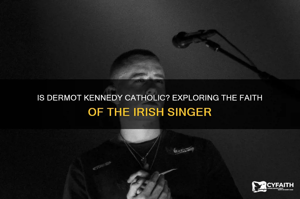 is dermot kennedy catholic