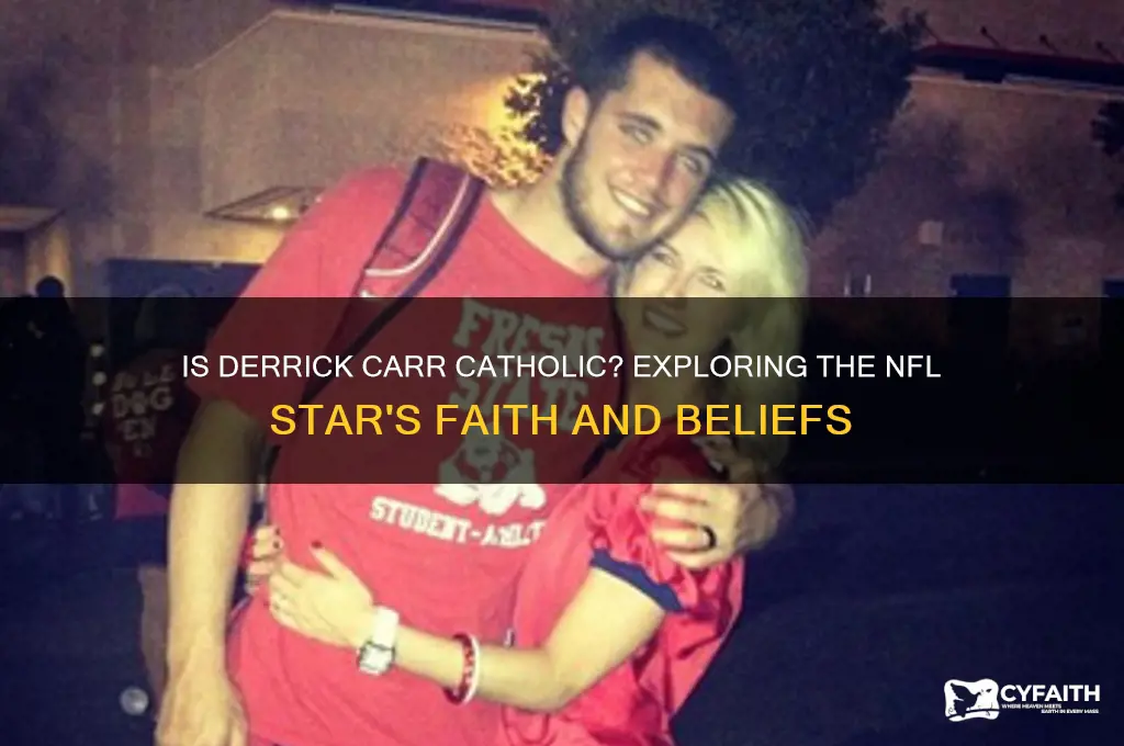 is derrick carr catholic