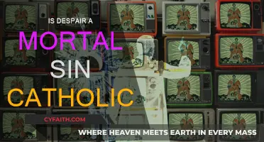 Despair: Mortal Sin or Not in Catholic Doctrine?