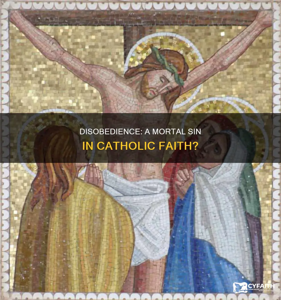 is disobedience a mortal sin for catholics