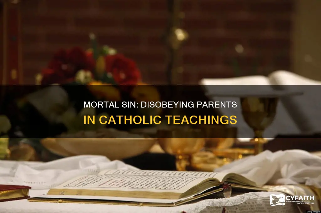is disobeying your parents a mortal sin catholic