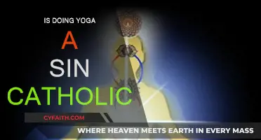 Yoga and Catholicism: A Sinful Practice?