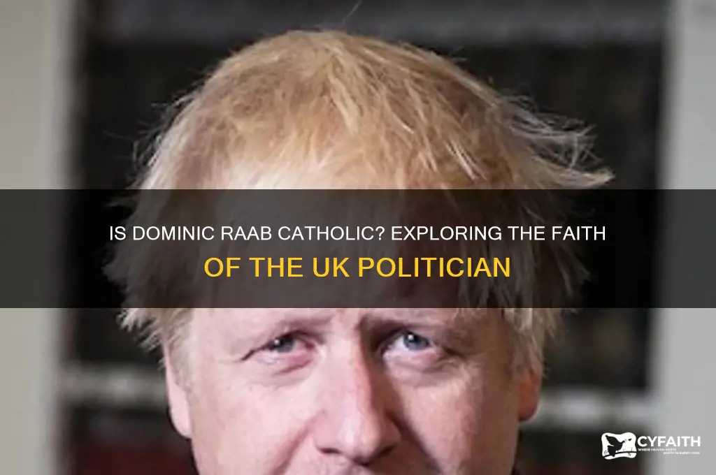 is dominic raab catholic