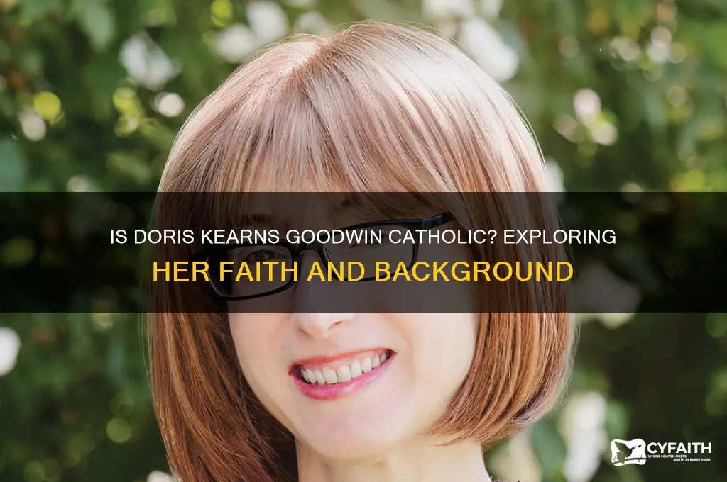 is doris kearns goodwin catholic