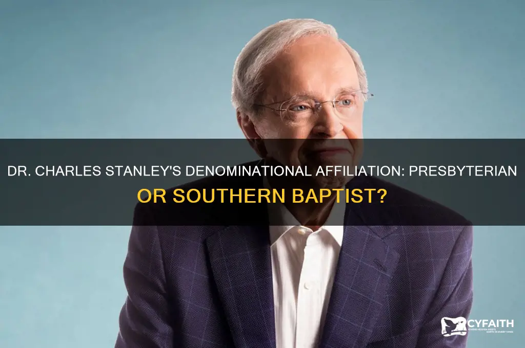 is dr charles stanley presbyterian or soutnern baptist