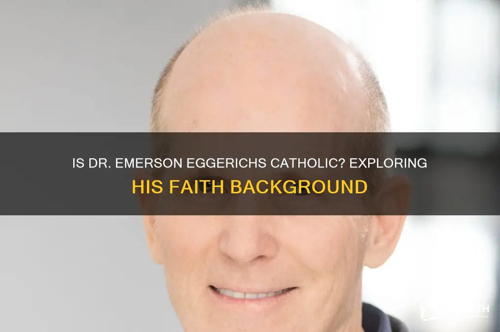 is dr emerson eggerichs catholic