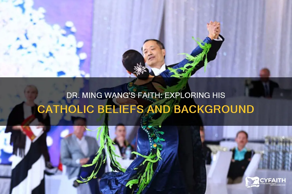 is dr ming wang catholic