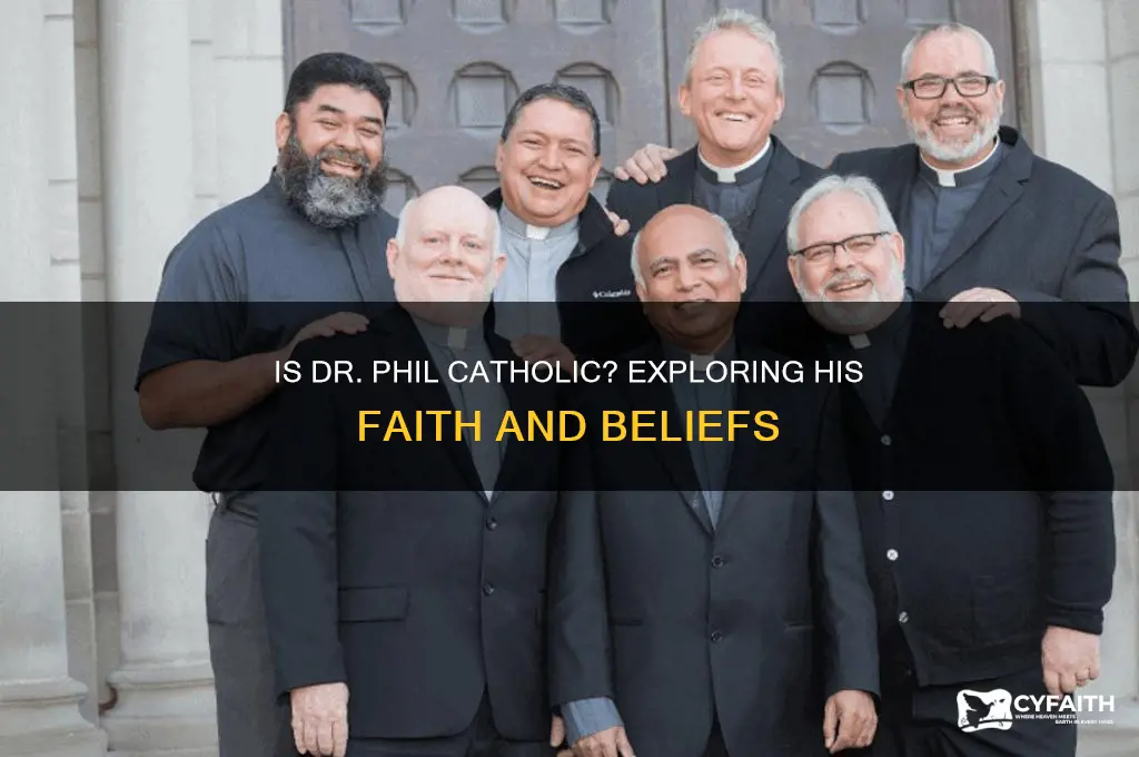 is dr phil a catholic