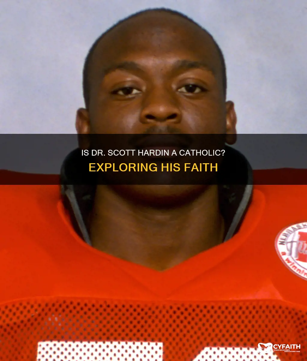 is dr scott hardin a catholic