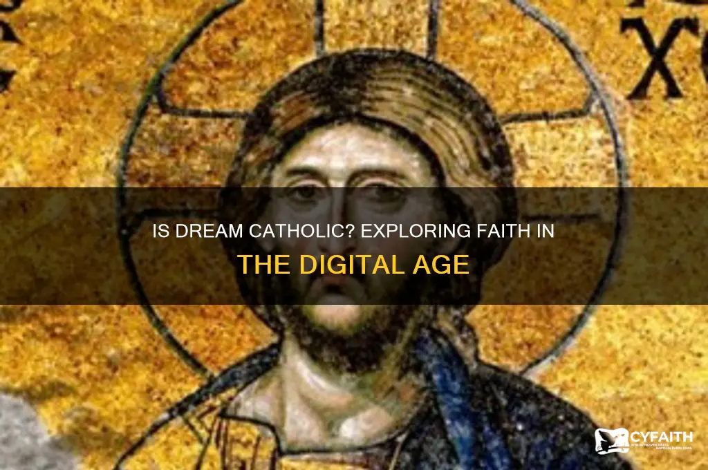 is dream catholic