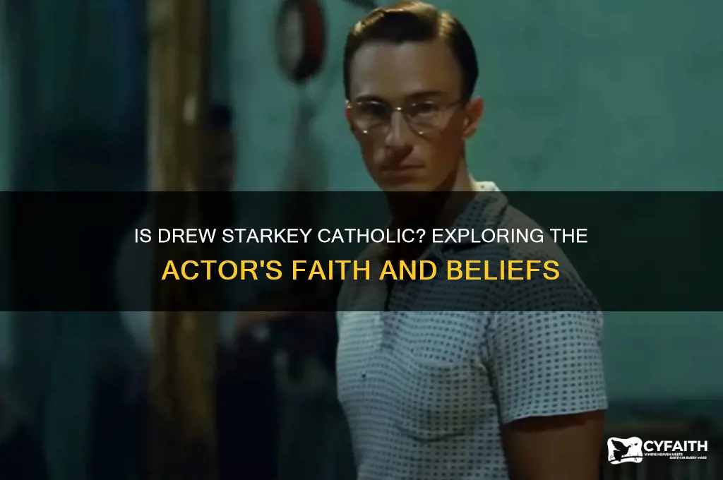 is drew starkey catholic