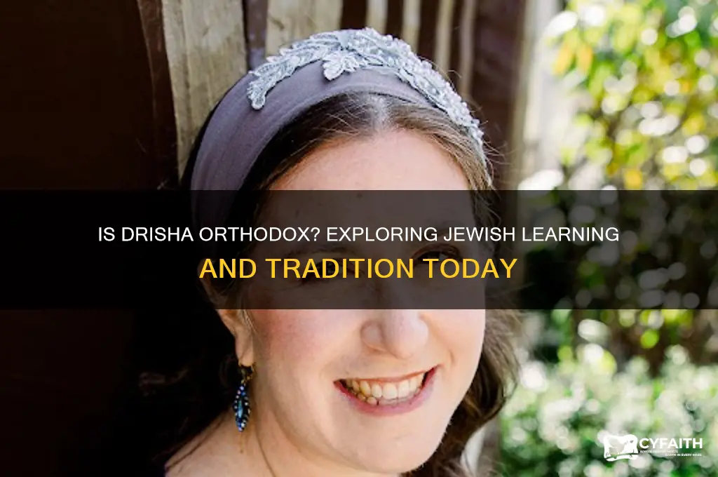 is drisha orthodox