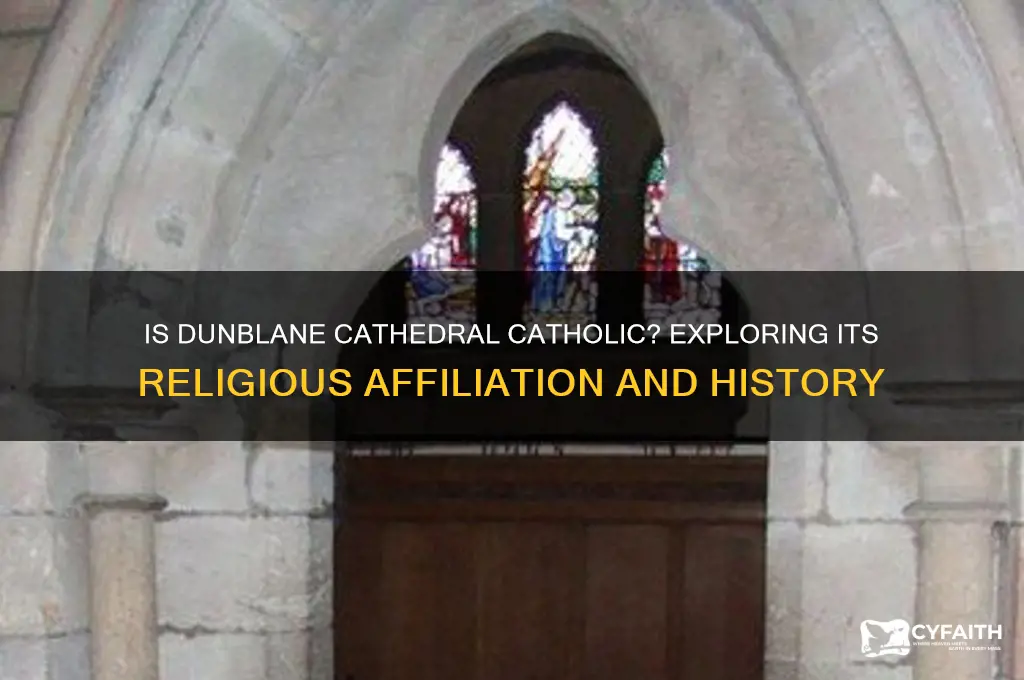 is dunblane cathedral catholic