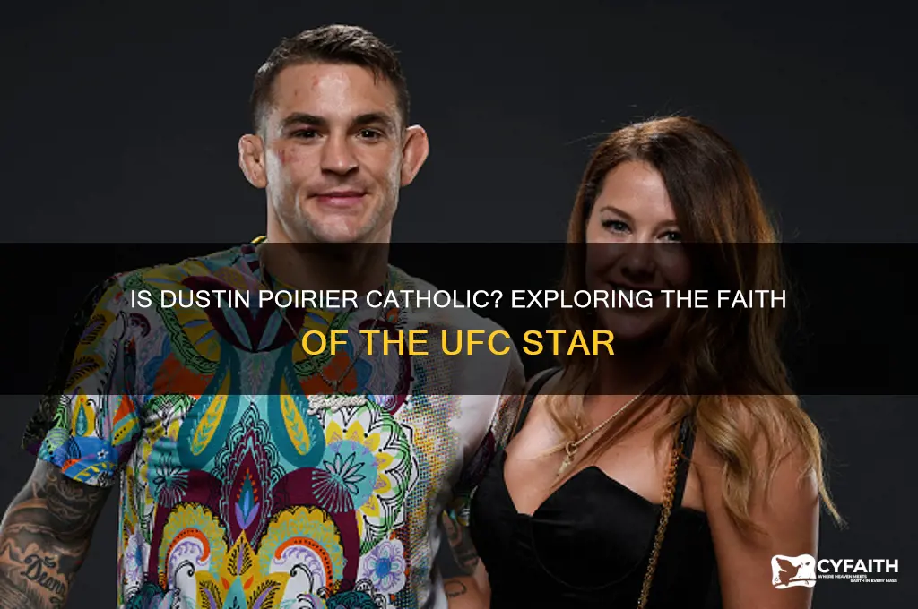 is dustin poirier catholic