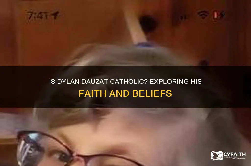 is dylan dauzat catholic