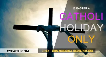 Easter: Catholic Holiday or Universal Celebration?