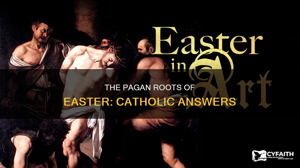 is easter a pagan holiday catholic answers