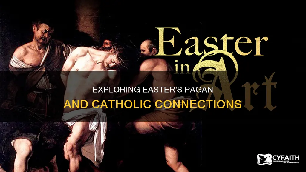 is easter connected to pagan catholic