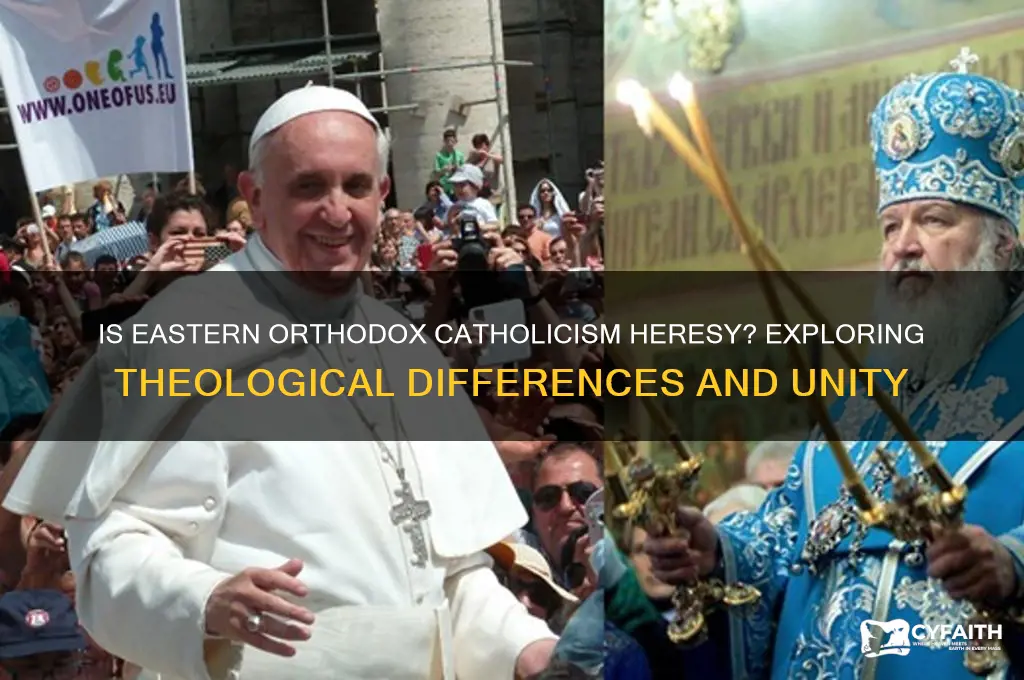 is eastern orthodox catholic heresey