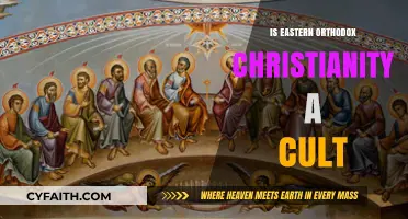 Eastern Orthodox Christianity: Cult or Ancient Faith? Exploring the Truth