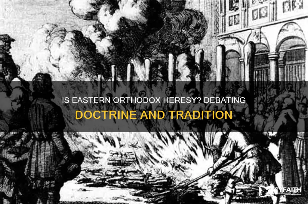 is eastern orthodox heresy