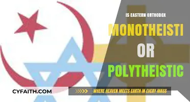 Eastern Orthodox Christianity: Monotheistic Faith or Polytheistic Misconception?