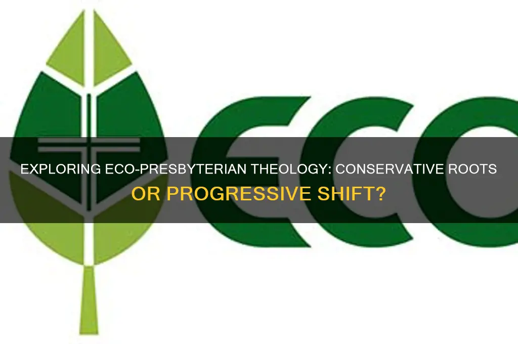 is eco presbyterian conservative