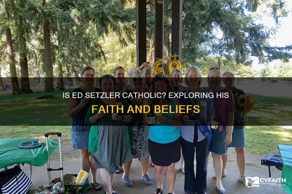 is ed setzler catholic