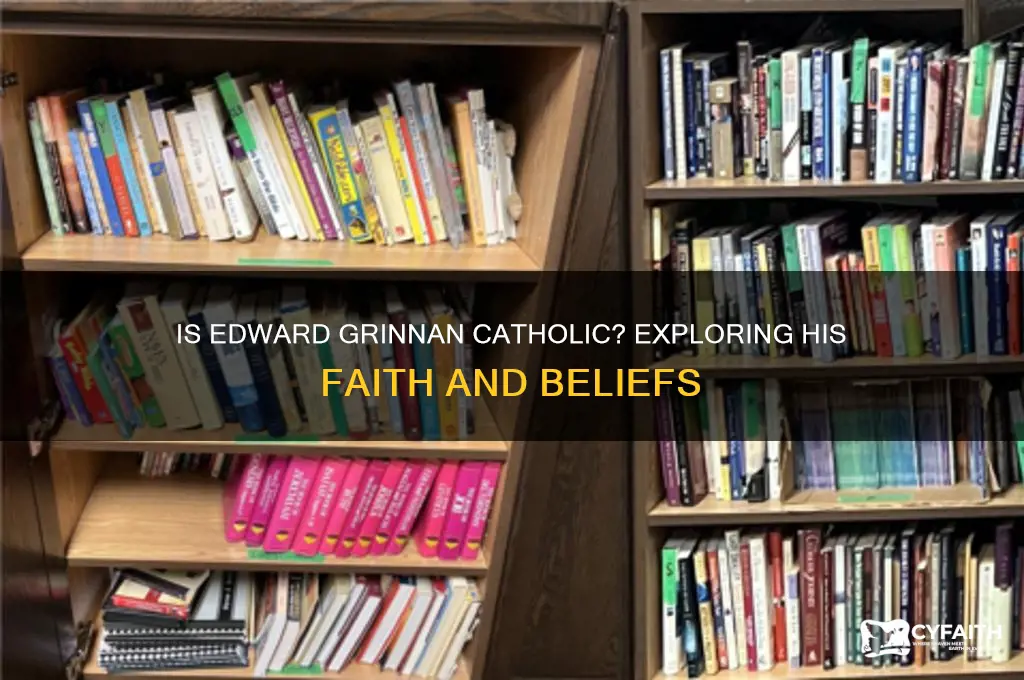 is edward grinnan a catholic