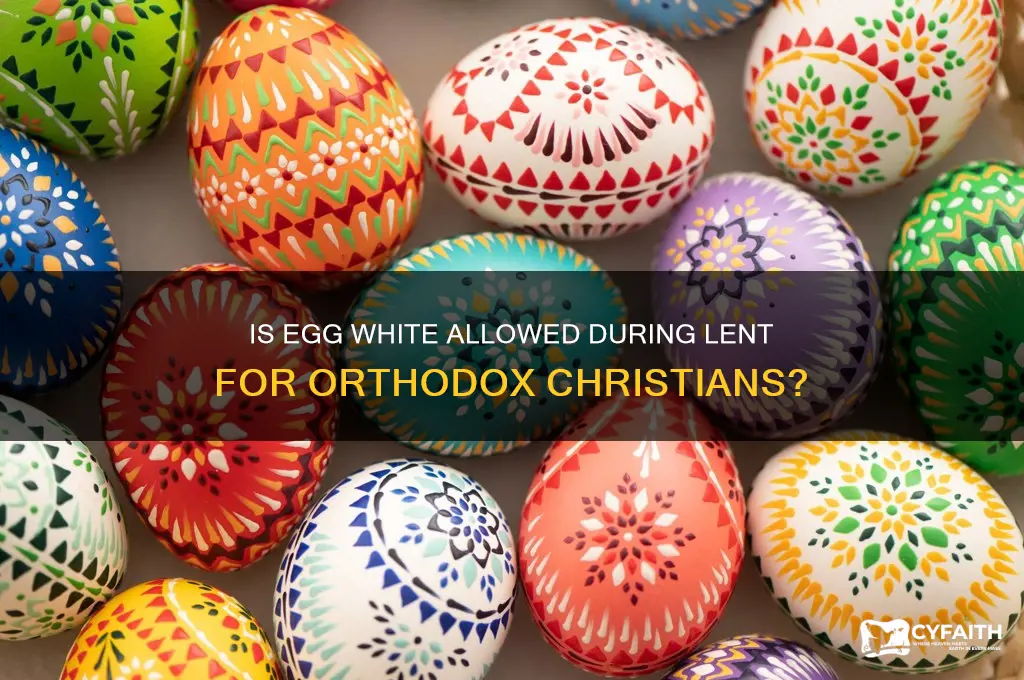 is egg white lenten for orthodox christians