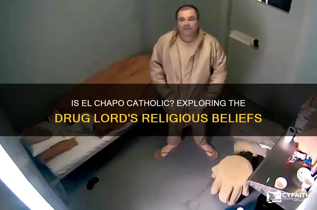 is el chapo catholic