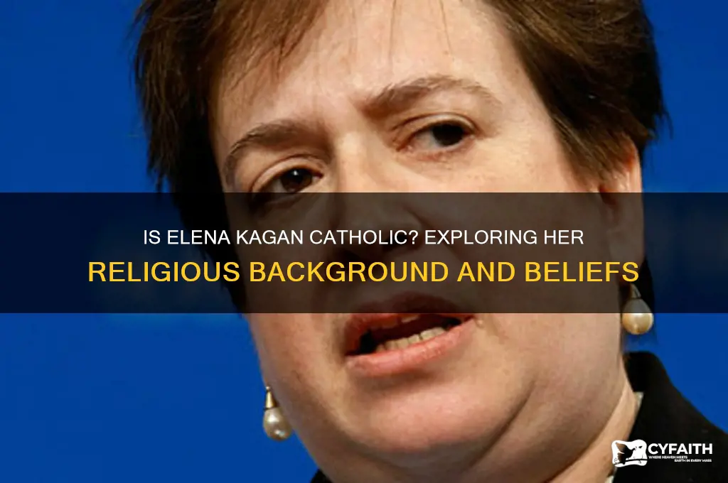 is elena kagan catholic