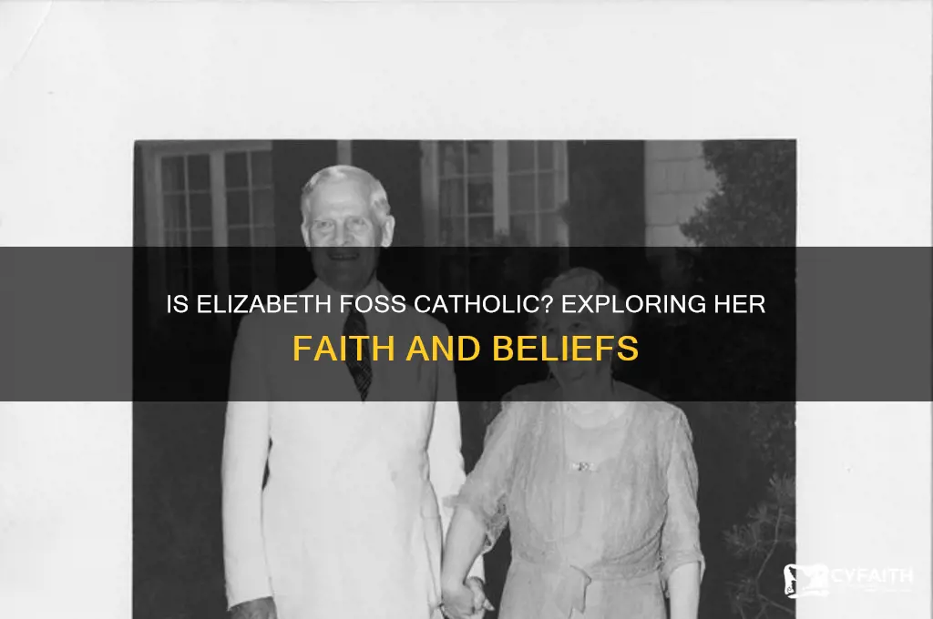 is elizabeth foss catholic